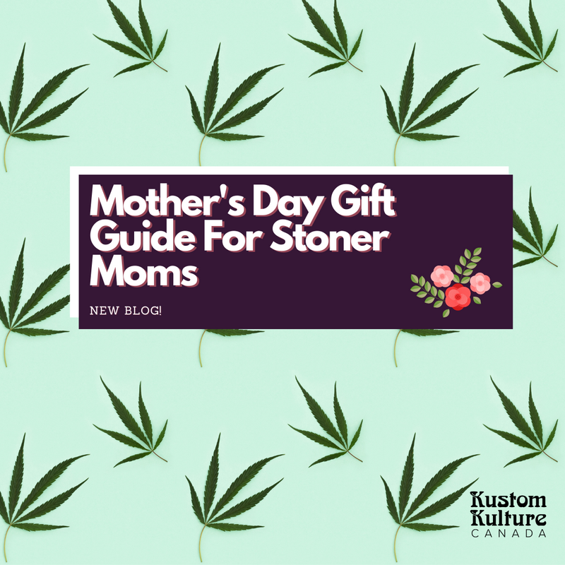 Mother's Day Gift Guide for Stoner Moms