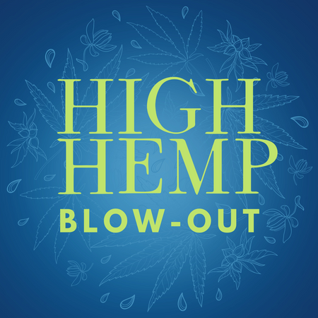 High Hemp Blowout 🌿