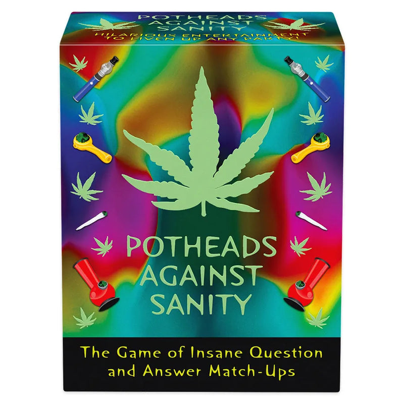 Potheads Against Sanity. A weed themed take on the popular cards against humanity card game. The box showcases psychedelic colours and patterns with smoking accessories throughout and a weed leaf with the game's title underneath.
