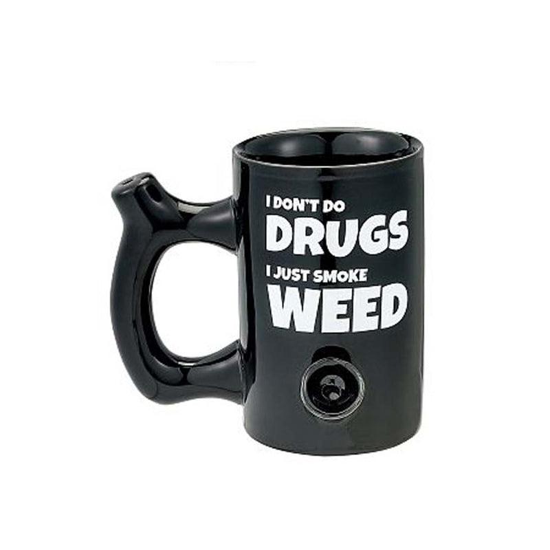 I Don't Do Drugs, I Just Smoke Weed - Mug